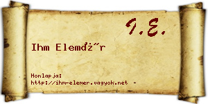 Ihm Elemér névjegykártya